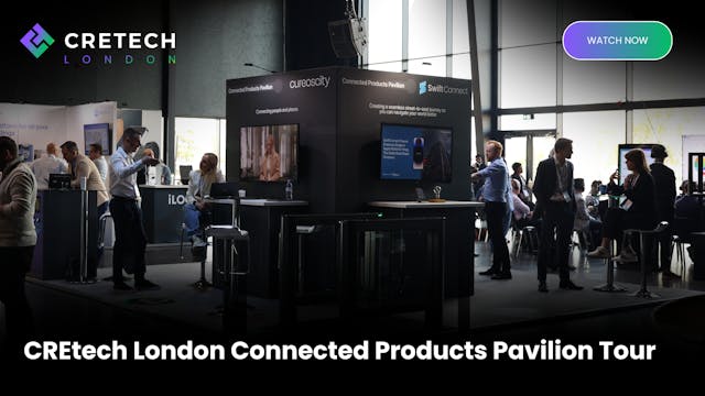 CREtech London Connected Products Pav...