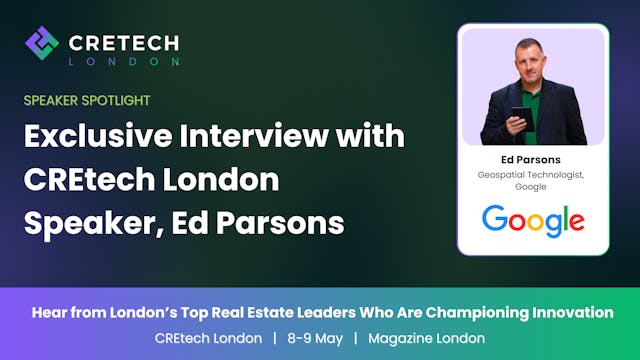 Exclusive Interview with CREtech Lond...