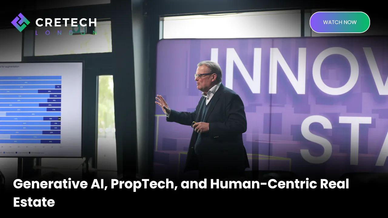 Generative AI, PropTech, and Human-Centric Real Estate - CREtech+