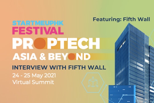 Asia PropTech Summit 2021: Interview with Fifth Wall