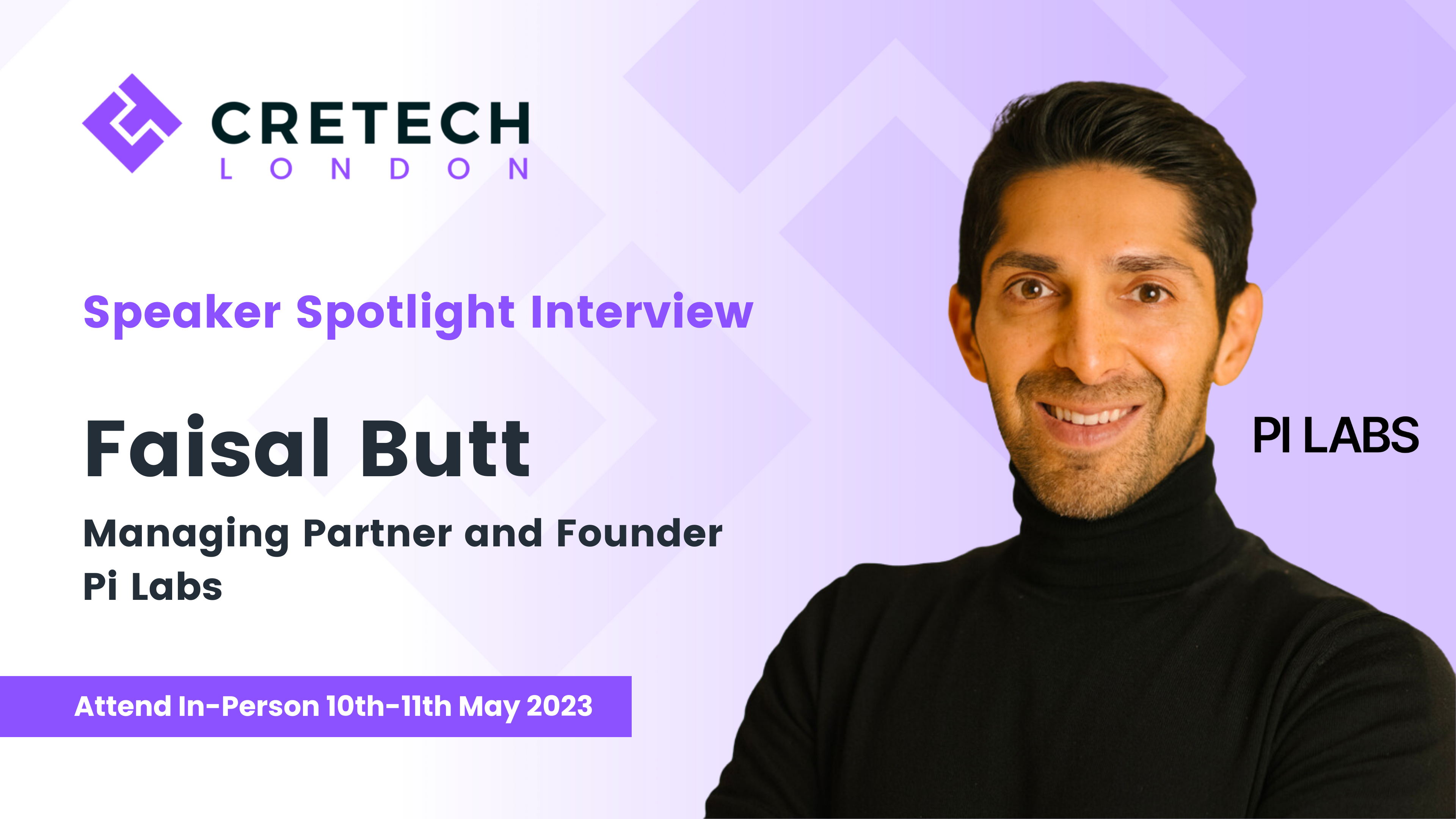 CREtech London 2023 - Speaker Spotlight Interview with Faisal Butt