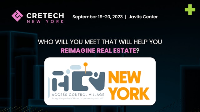 Who You'll Meet at CREtech New York: Access Control Village