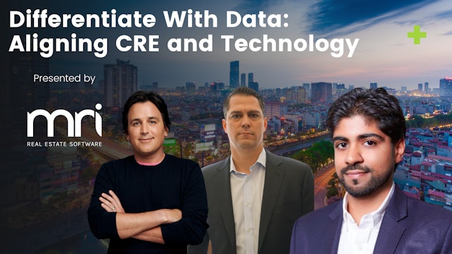Differentiate With Data: Aligning CRE and Technology 