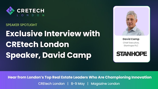 Exclusive Interview with CREtech London Speaker, David Camp