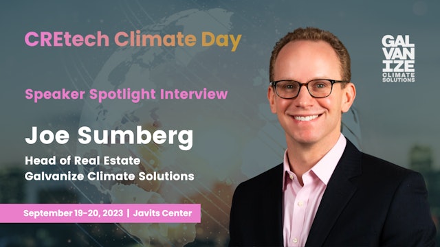 CREtech Climate Day Speaker Spotlight Interview - Joe Sumberg