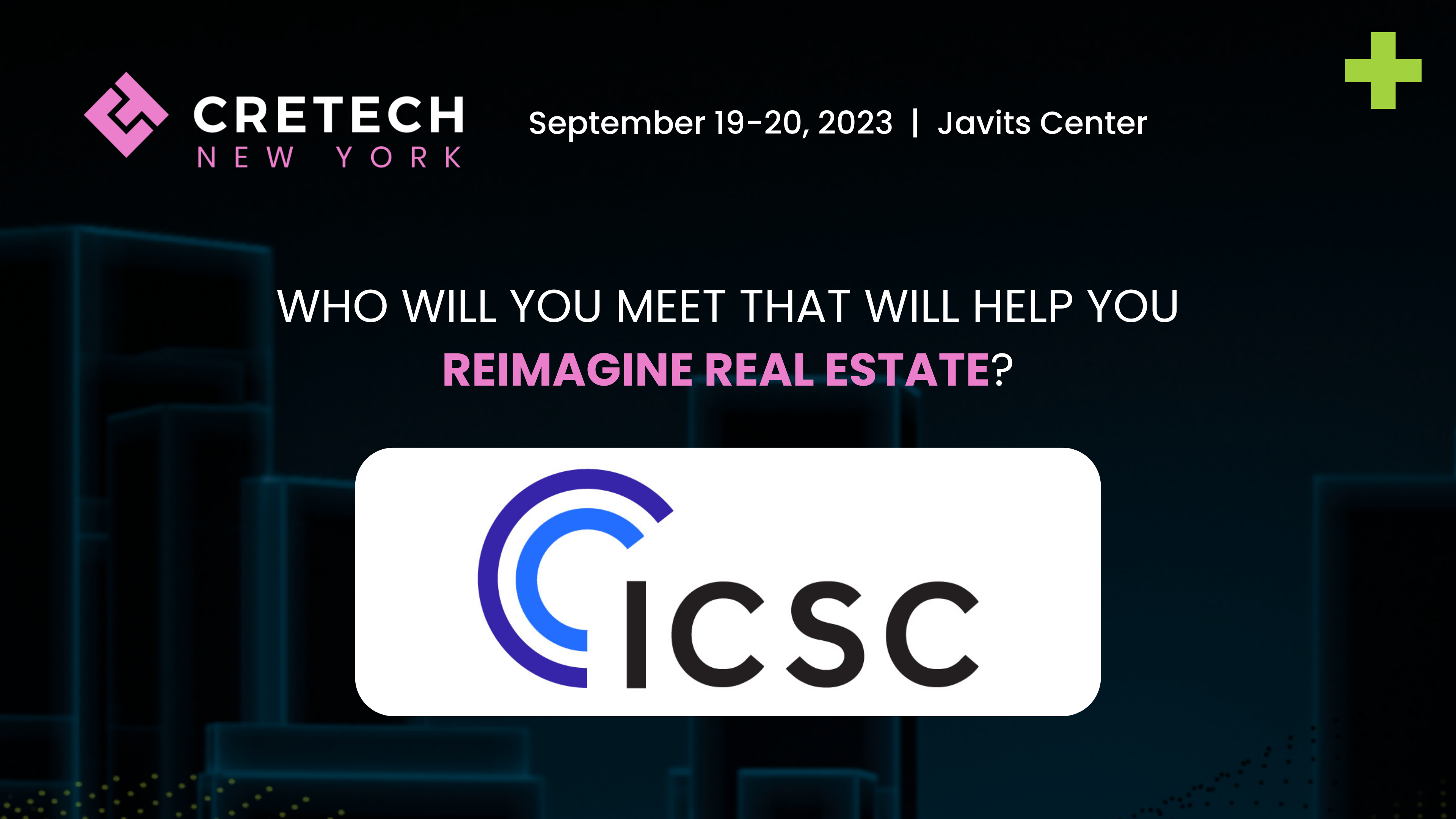 Who You'll Meet at CREtech New York's Expo Hall: ICSC