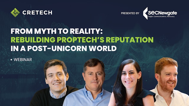 From Myth to Reality: Rebuilding PropTech’s Reputation in a Post-Unicorn World