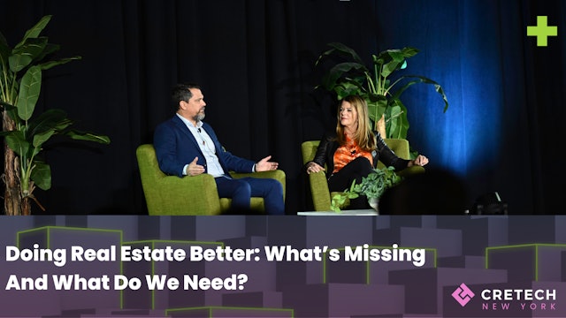 Doing Real Estate Better: What’s Missing And What Do We Need?