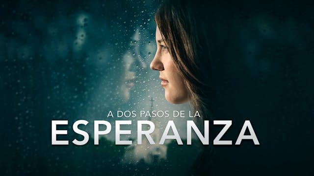 A Dos Pasos de la Esperanza