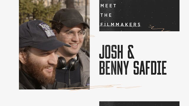 Meet the Filmmakers: Josh and Benny S...