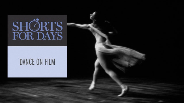Shorts for Days: Dance on Film
