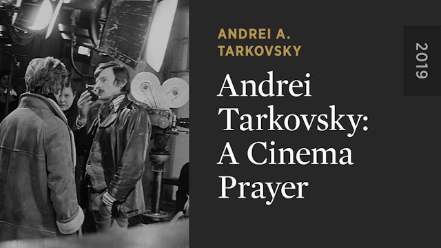 Andrei Tarkovsky: A Cinema Prayer