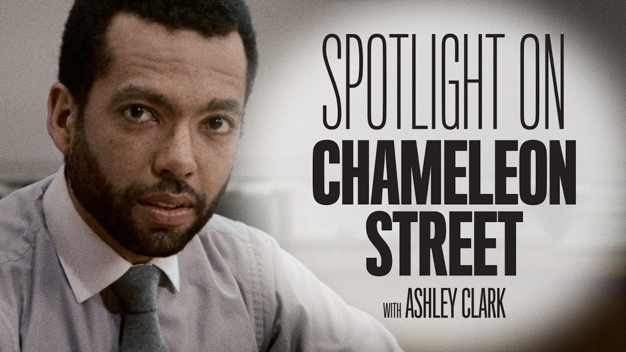 Spotlight on CHAMELEON STREET with Ashley Clark