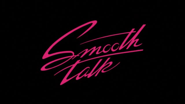 SMOOTH TALK Trailer