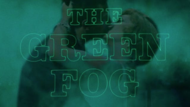THE GREEN FOG Trailer