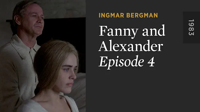 FANNY AND ALEXANDER: Episode 4