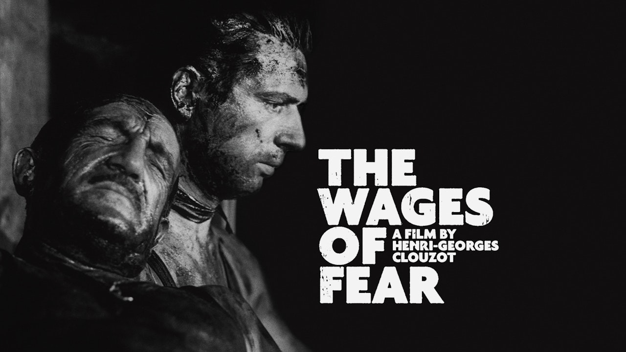 The Wages of Fear The Criterion Channel