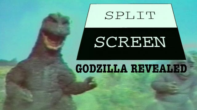 SPLIT SCREEN: Godzilla Revealed