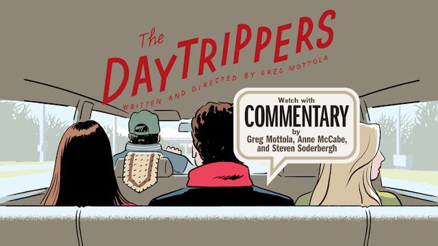 THE DAYTRIPPERS Commentary