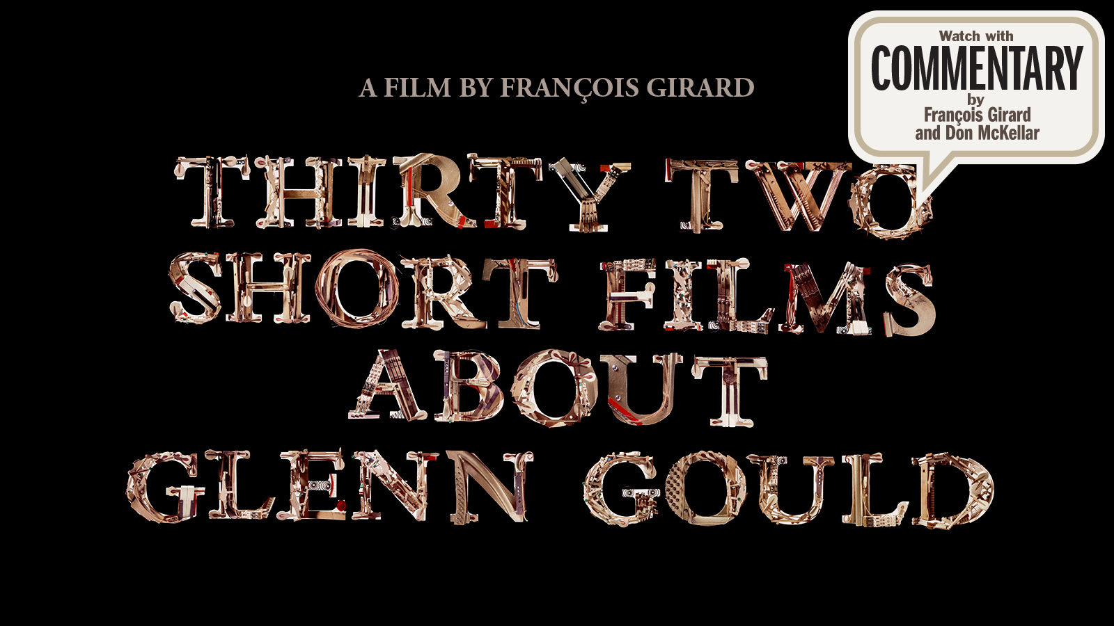 THIRTY TWO SHORT FILMS ABOUT GLENN GOULD Commentary