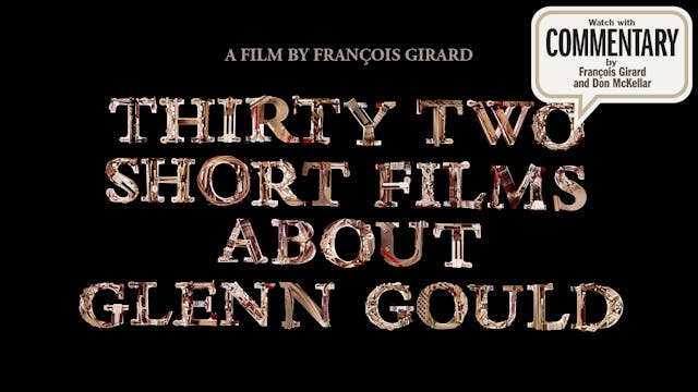 THIRTY TWO SHORT FILMS ABOUT GLENN GO...
