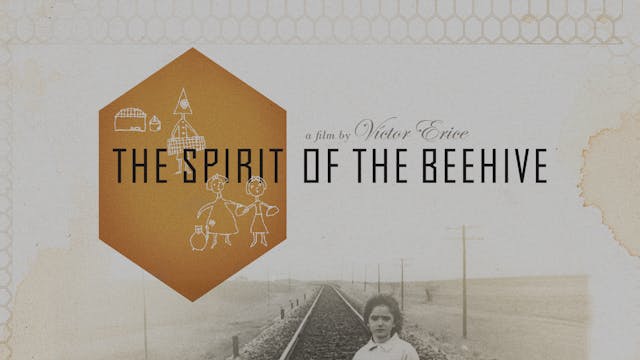 THE SPIRIT OF THE BEEHIVE Edition Intro