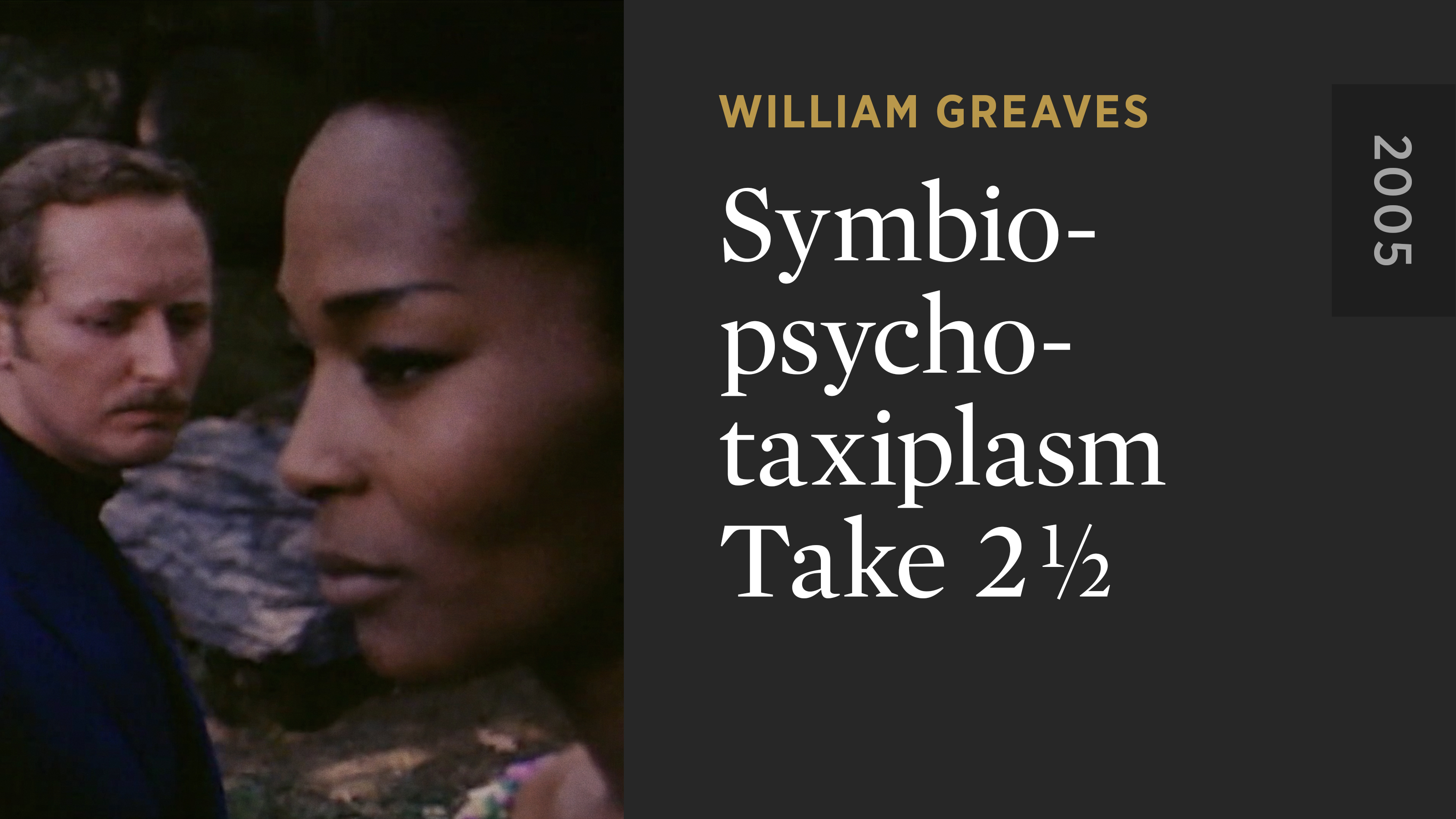 Symbiopsychotaxiplasm: Two Takes by William Greaves - The