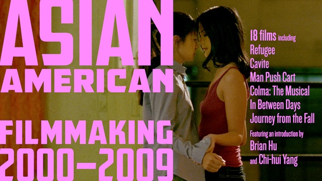 Asian American Filmmaking 2000–2009