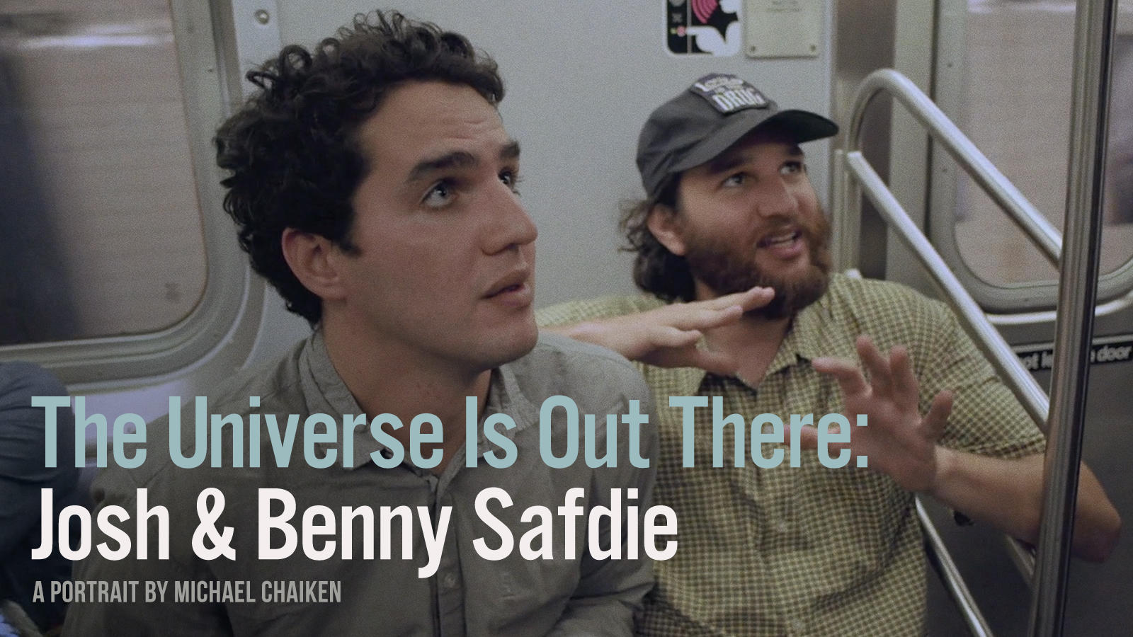 The Universe Is Out There: Josh and Benny Safdie