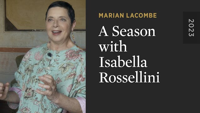 A Season with Isabella Rossellini