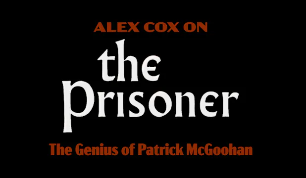 Alex Cox on THE PRISONER: The Genius ...