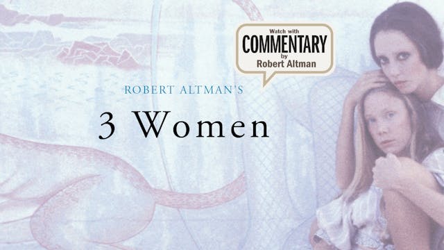 3 WOMEN Commentary