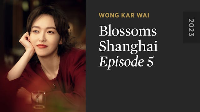BLOSSOMS SHANGHAI: Episode 5