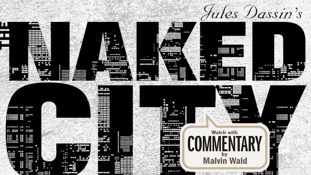 THE NAKED CITY Commentary