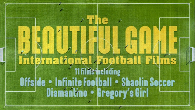 The Beautiful Game: International Football Films