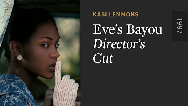 EVE'S BAYOU Director's Cut Commentary