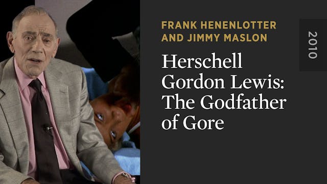 Herschell Gordon Lewis: The Godfather...