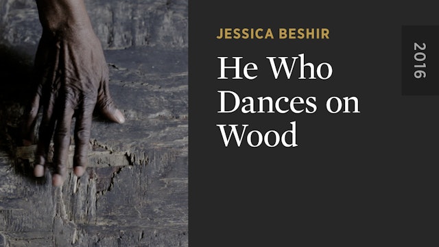 He Who Dances on Wood