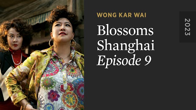 BLOSSOMS SHANGHAI: Episode 9