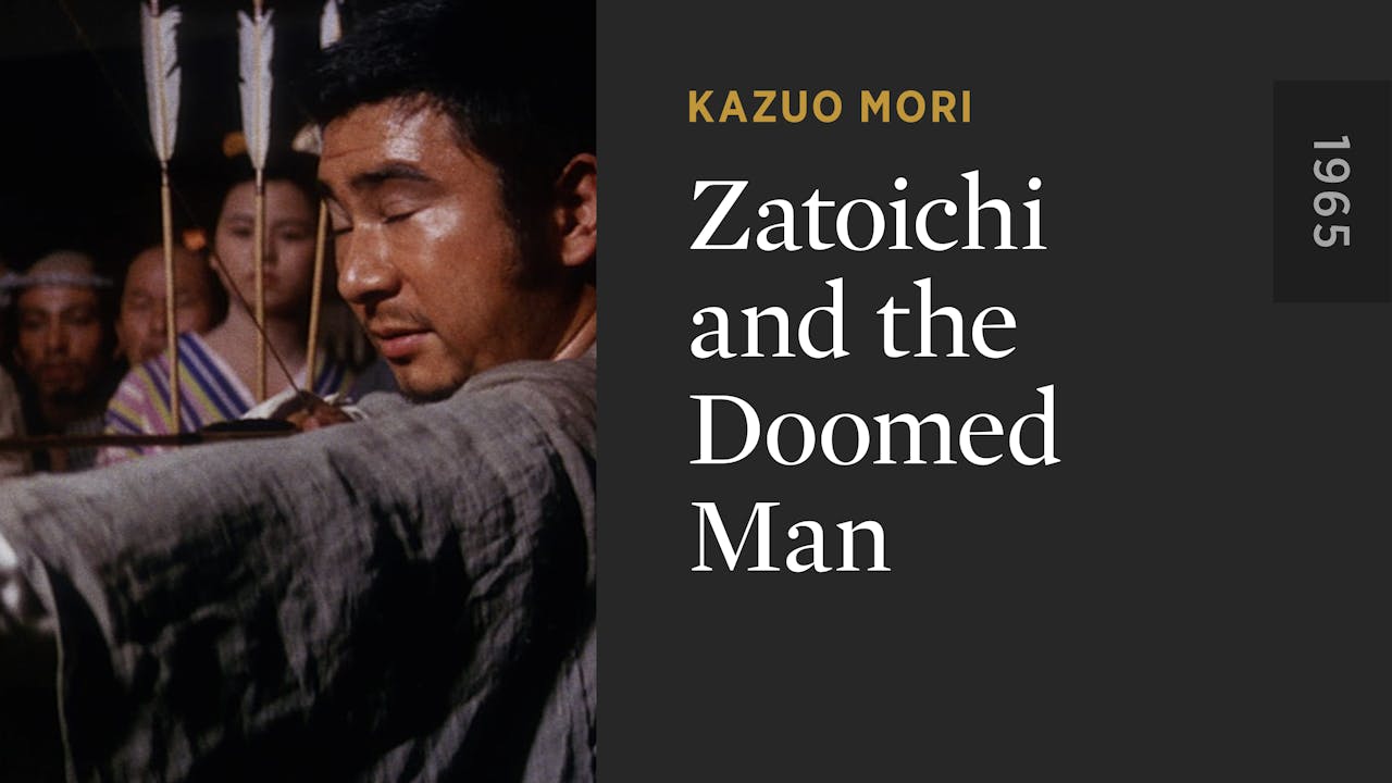 Zatoichi and the Doomed Man The Criterion Channel