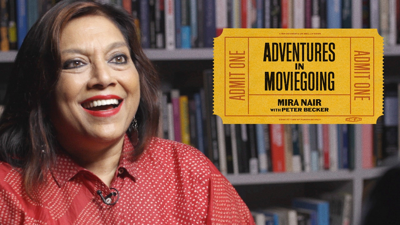 Mira Nair’s Adventures in Moviegoing