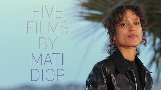 Five Films by Mati Diop
