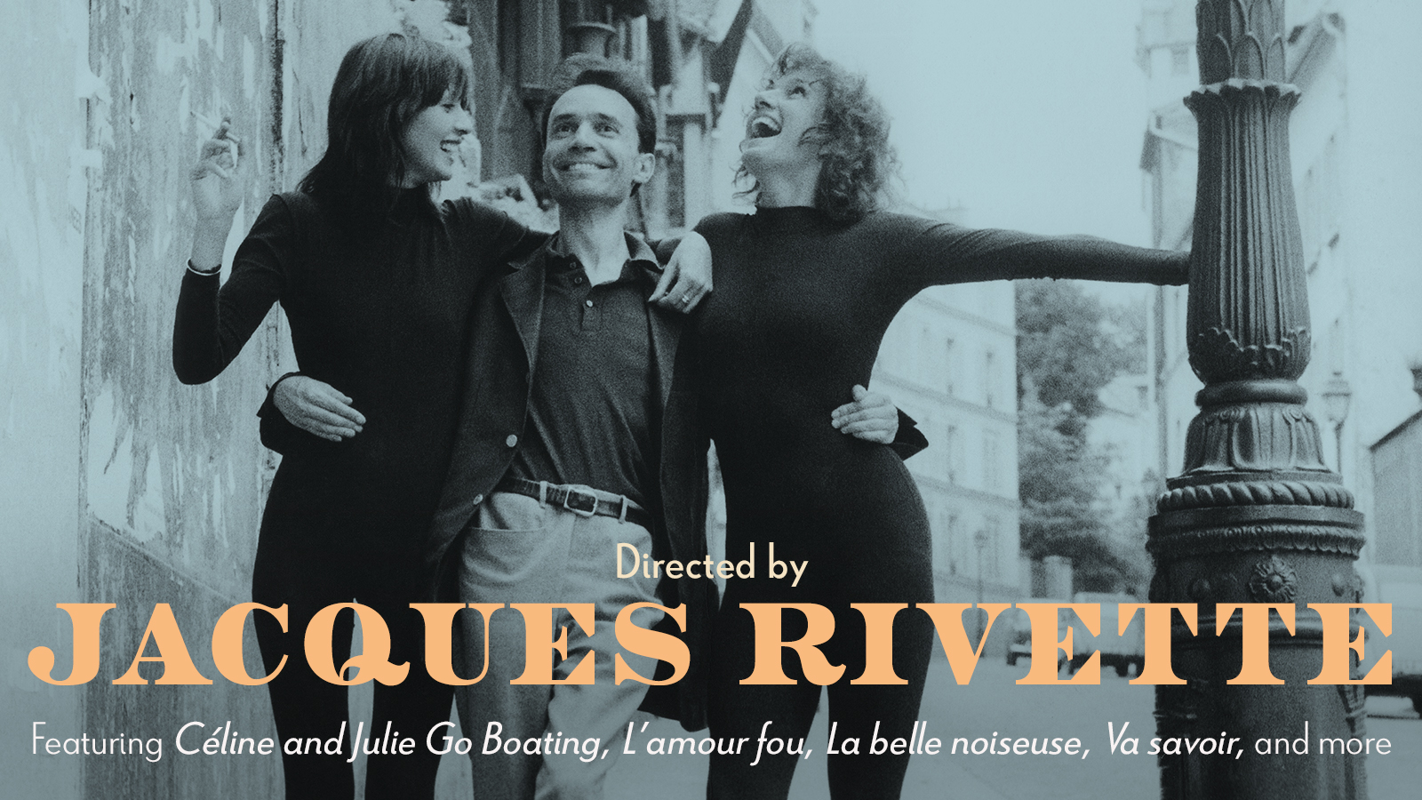 Directed by Jacques Rivette