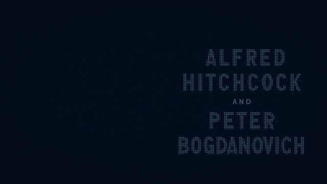 Alfred Hitchcock and Peter Bogdanovic...
