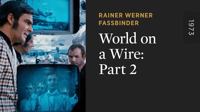 WORLD ON A WIRE: Part 2