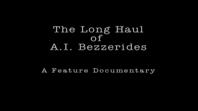 THE LONG HAUL OF A.I. BEZZERIDES Trailer