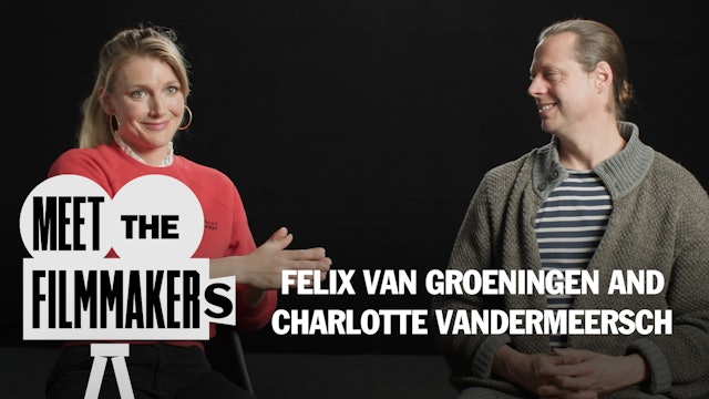 Felix van Groeningen and Charlotte Vandermeersch Interview