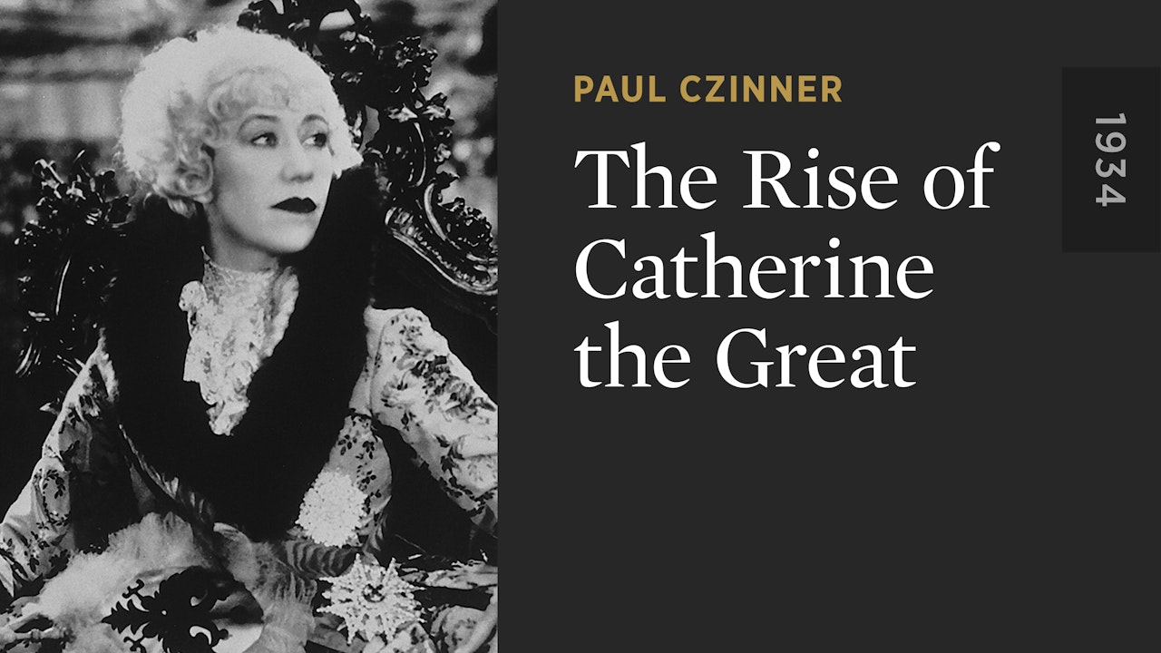 The Rise of Catherine the Great - The Criterion Channel