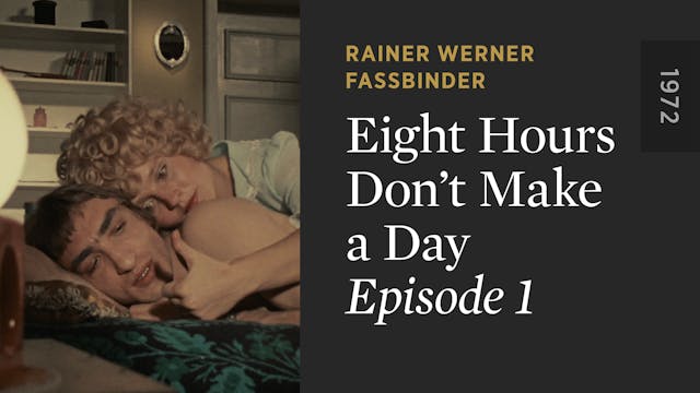 EIGHT HOURS DON’T MAKE A DAY: Episode 1