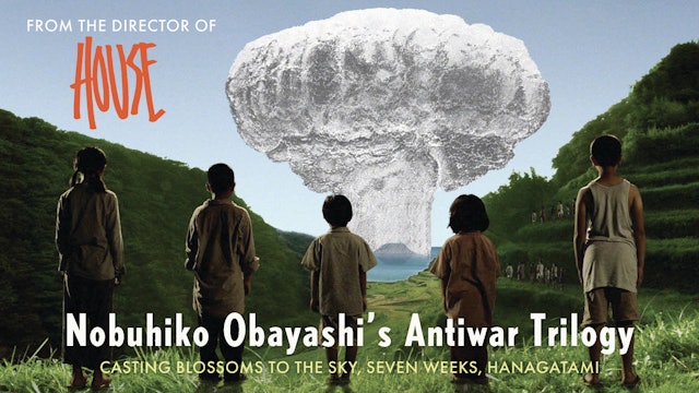 Nobuhiko Obayashi’s Antiwar Trilogy